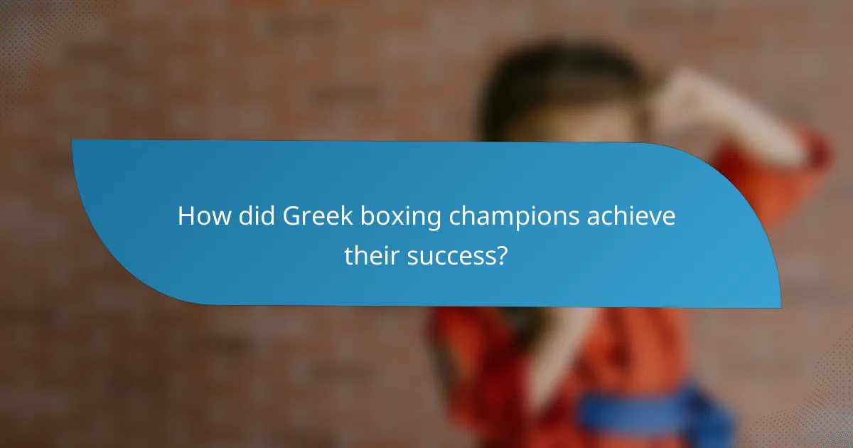 How did Greek boxing champions achieve their success?