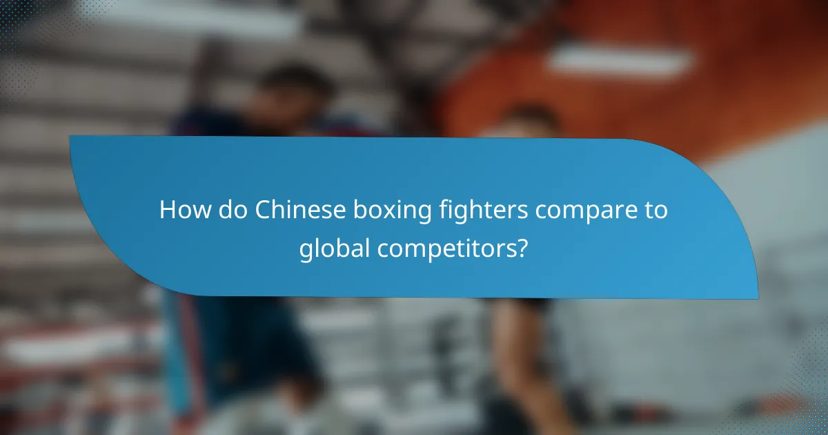 How do Chinese boxing fighters compare to global competitors?