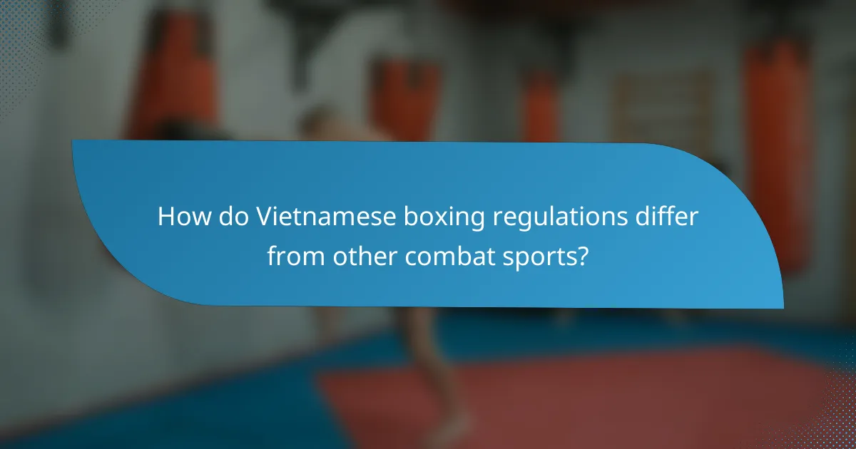 How do Vietnamese boxing regulations differ from other combat sports?