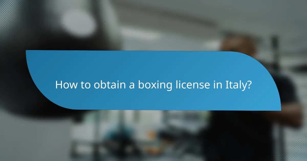 How to obtain a boxing license in Italy?
