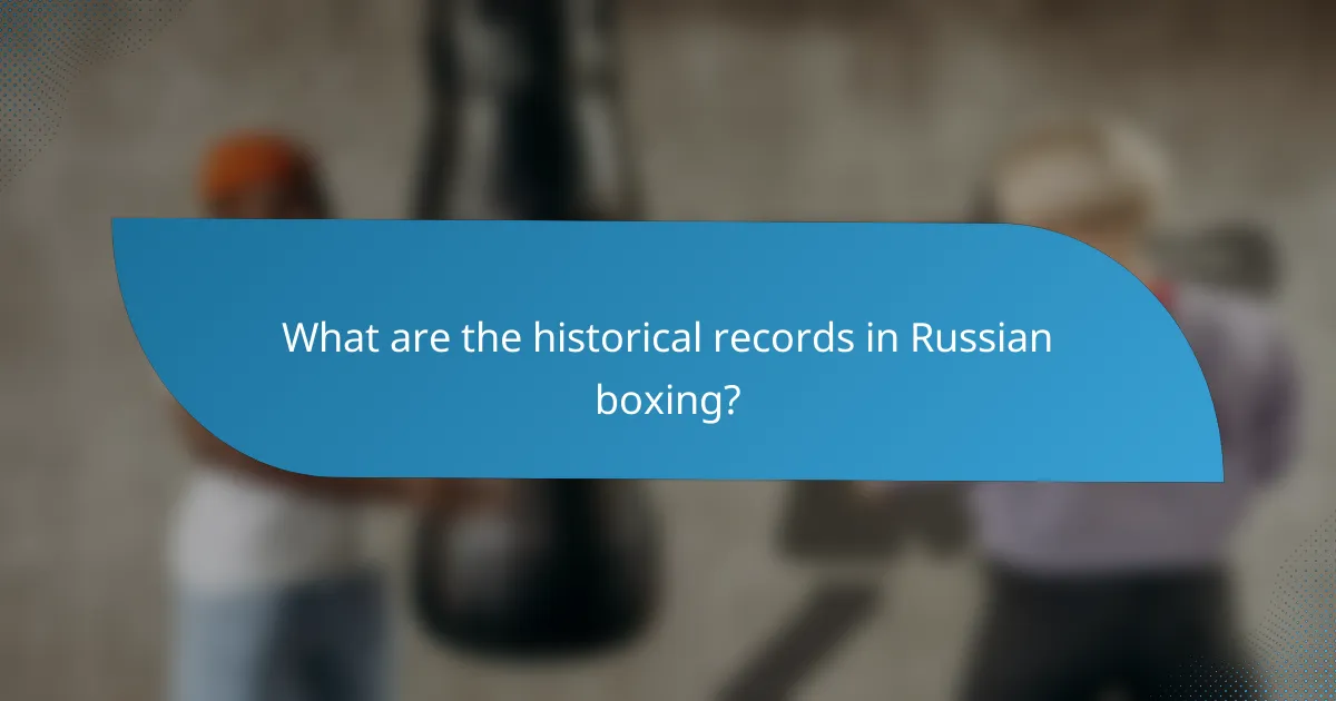What are the historical records in Russian boxing?