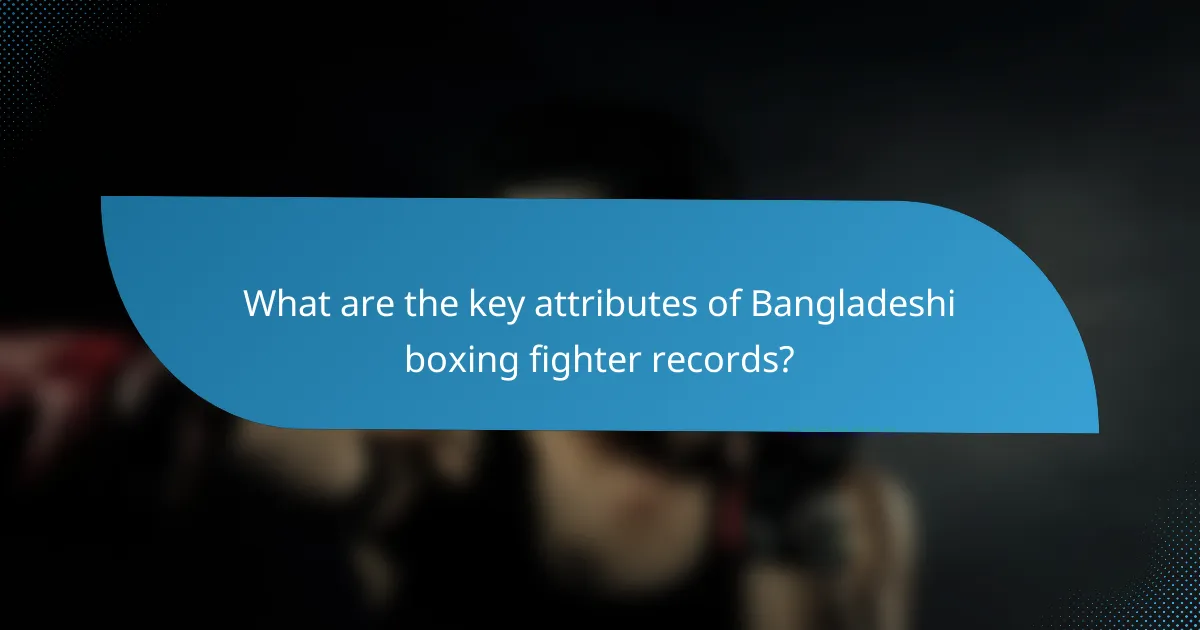What are the key attributes of Bangladeshi boxing fighter records?