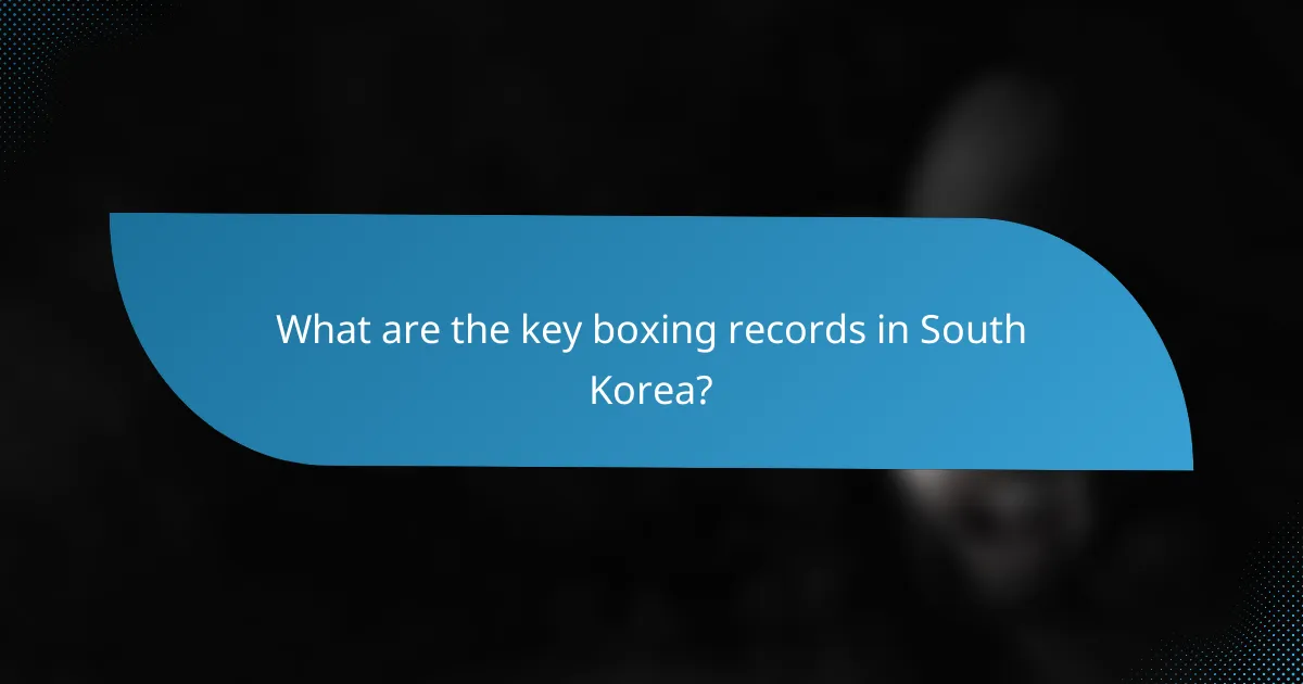 What are the key boxing records in South Korea?