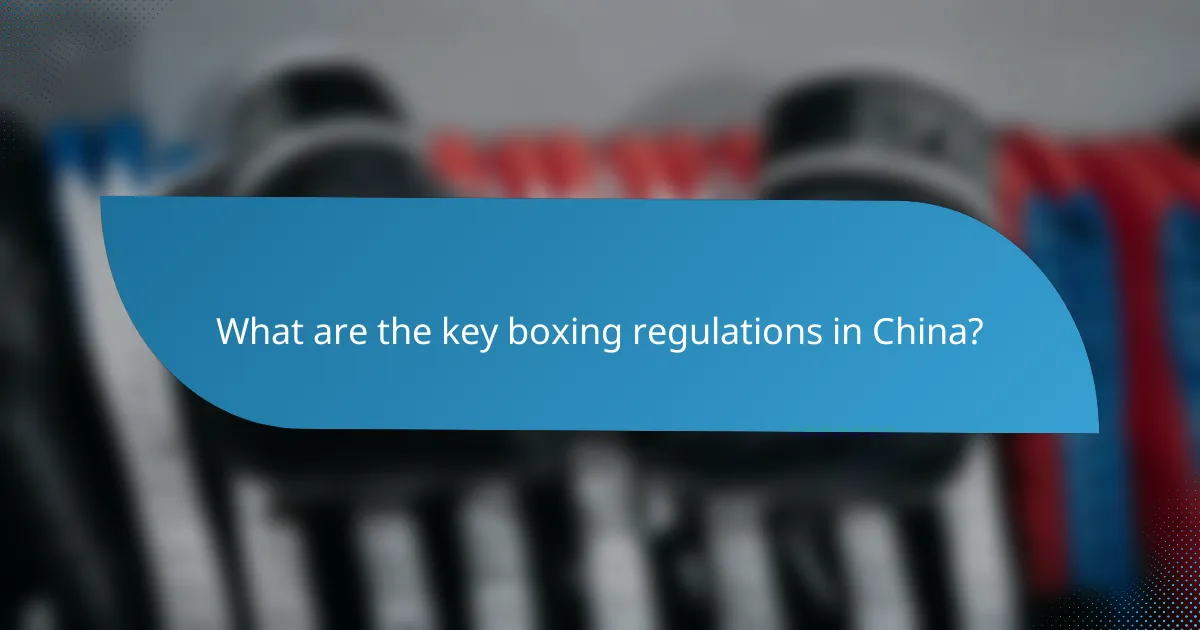 What are the key boxing regulations in China?