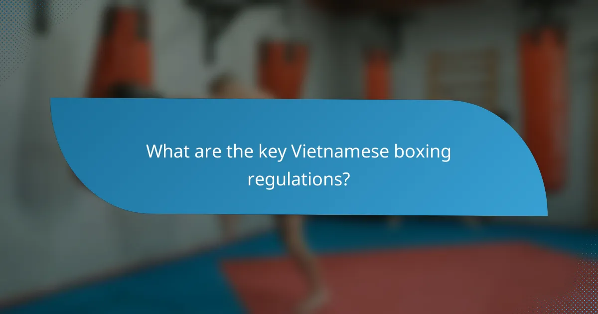 What are the key Vietnamese boxing regulations?
