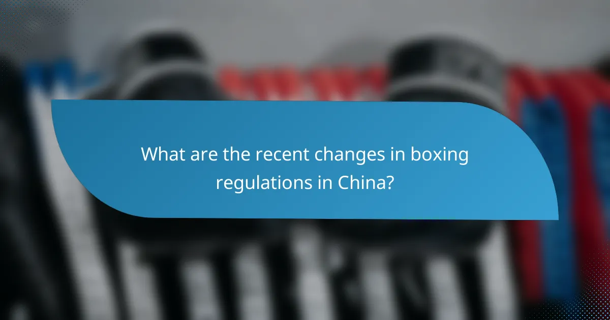 What are the recent changes in boxing regulations in China?