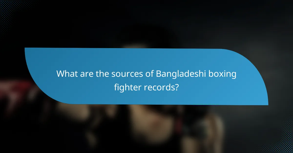 What are the sources of Bangladeshi boxing fighter records?