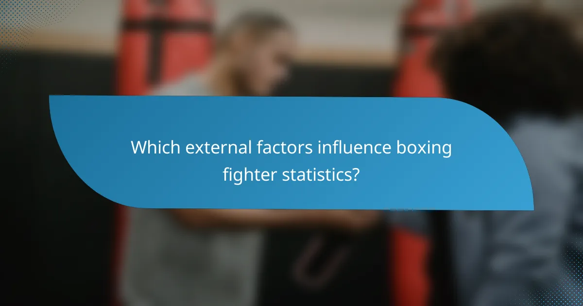 Which external factors influence boxing fighter statistics?